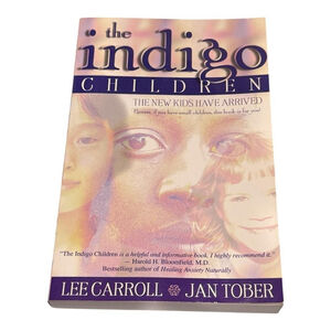 The Indigo Children New Kids Have Arrived Lee Carroll Jan Tober Paperback 1999